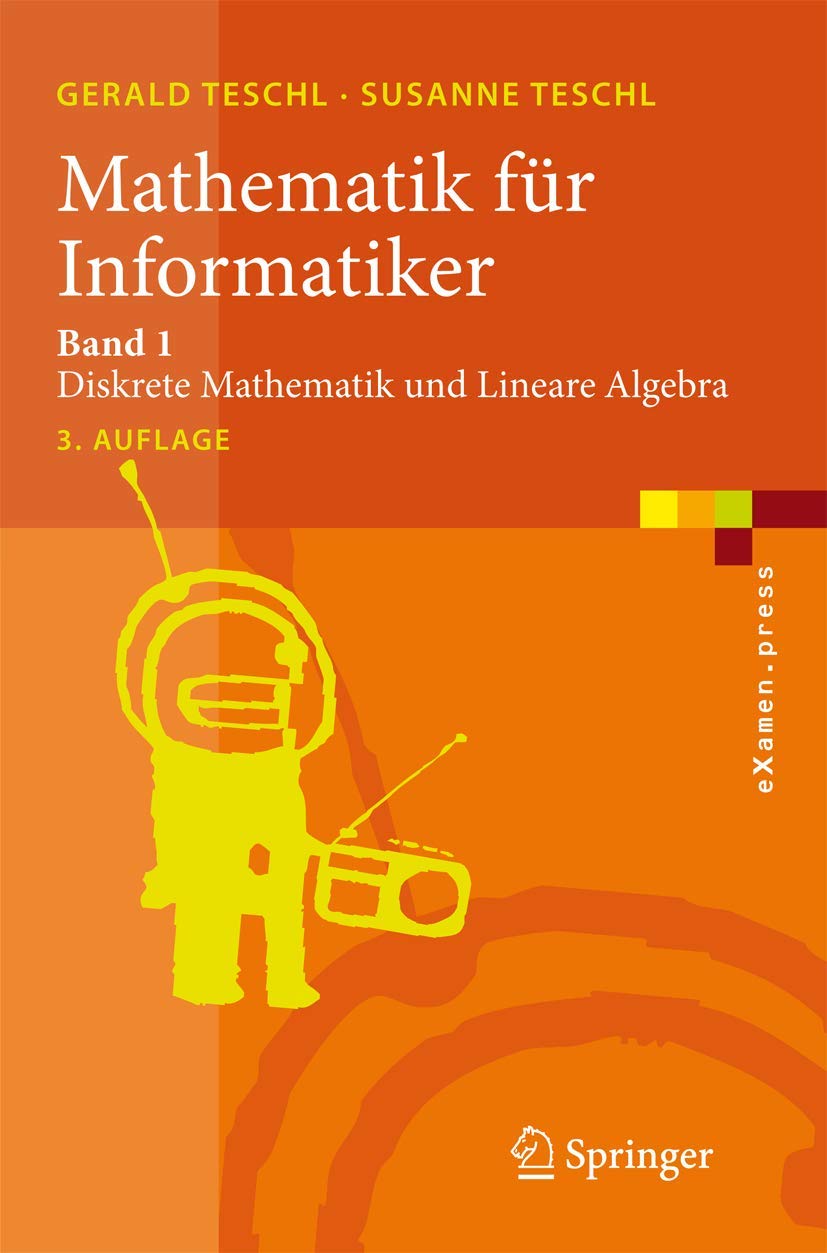 Mathematik Für Informatiker: Band 1: Diskrete Mathematik und Lineare Algebra (eXamen.press) (German Edition)