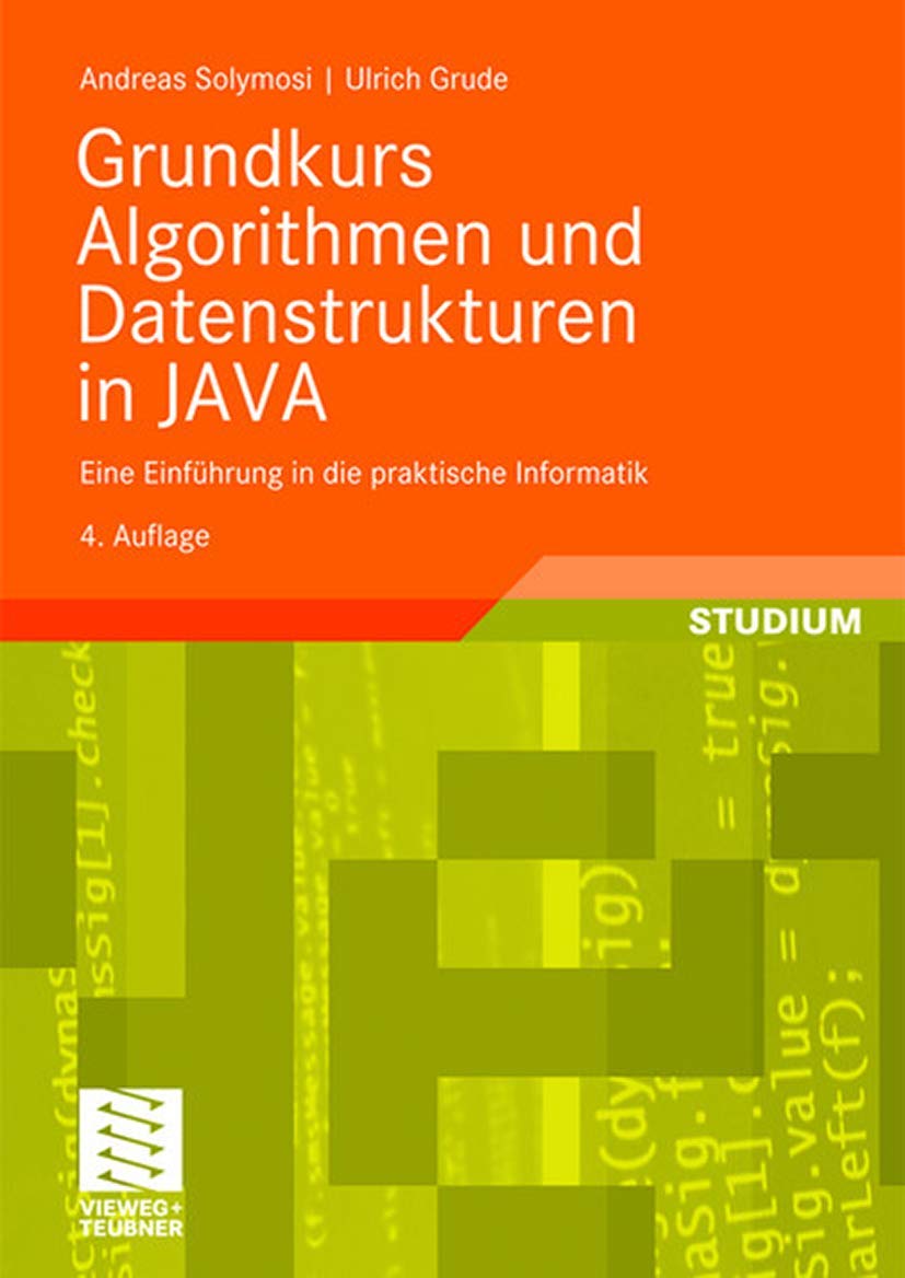  Grundkurs Algorithmen und Datenstrukturen in JAVA: Eine Einführung in die praktische Informatik (German Edition)
