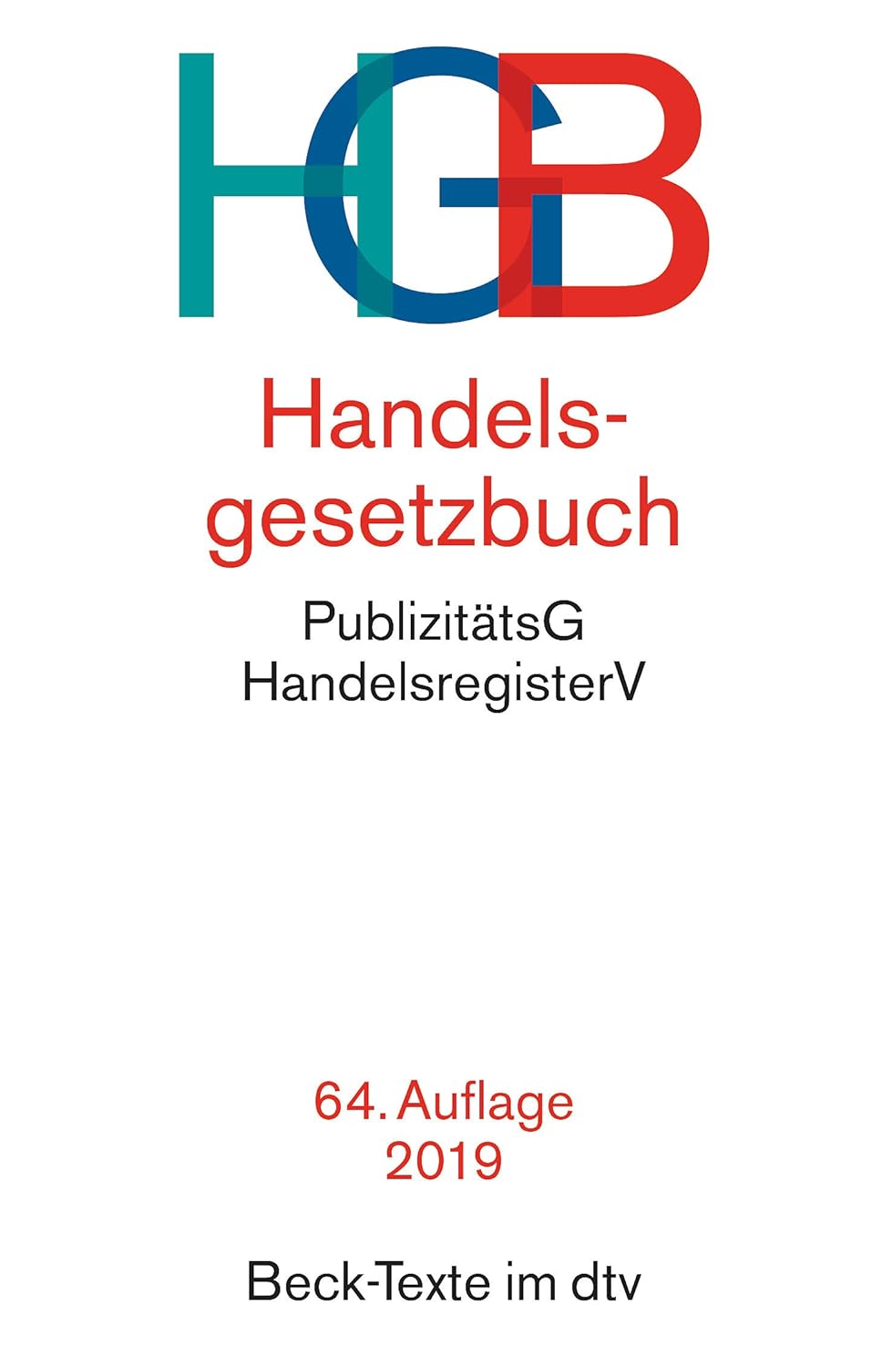  Handelsgesetzbuch HGB: mit Seehandelsrecht, mit Wechselgesetz und Scheckgesetz und Publizitätsgesetz